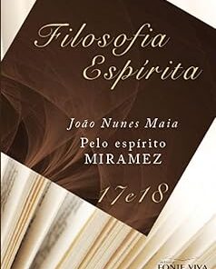 Filosofia espírita 17 e 18 (Ebook)
